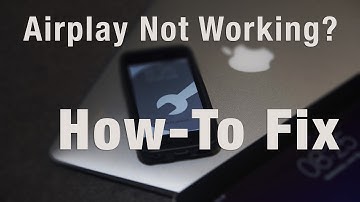 Airplay Not Working?  How-To Fix