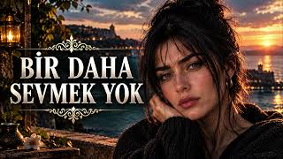 Rüveyra - Bir Daha Sevmek Yok