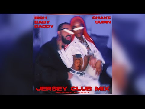 KilSoSouth – Rich Baby Daddy X Shake Sumn (Jersey Club Mix)