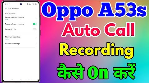 How To Call Recording Setting In Oppo A53s || Oppo A53s Main Call Recording Setting Kaise Kare