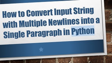 How to Convert Input String with Multiple Newlines into a Single Paragraph in Python