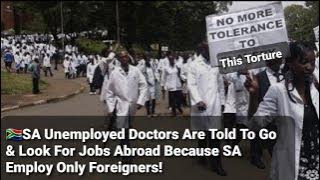 Shocking: SA Unemployed Doctors Are Told 2 Go & Look 4 Jobs Abroad Because SA Employ Only Foreigners