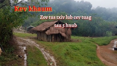 Kev khaum - tau zov lub cev tuag tau 5 hnub vim deev hluas nraug 12-8-2022