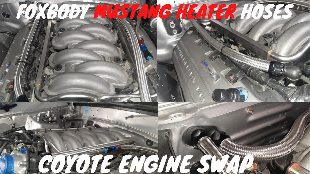 Ford Coyote Swapped Foxbody Mustang Heater Hoses Solution YouTube