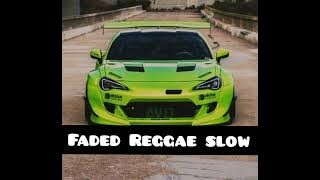 Faded Reage🌴🌴 Slow Bass 2024🌴🌴