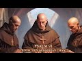 PSALM 91 PROTECTION GREGORIAN CHANTS