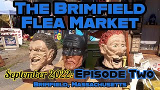I Can't Get Enough of The Brimfield Flea Market, September 2022. Episode 2. Brimfield, Mass.