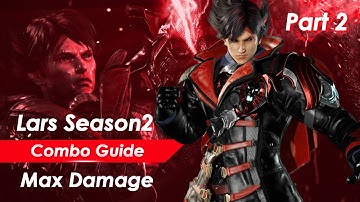 Ultimate Lars Season 2 Combo Guide | Tekken 8 Max Damage Tutorial