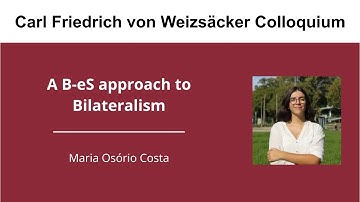 Maria Osório Costa - A B-eS approach to Bilateralism