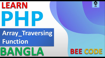 PHP Array Traversing Function Tutorial in Bangla #phpbanglatutorial #phpbangla