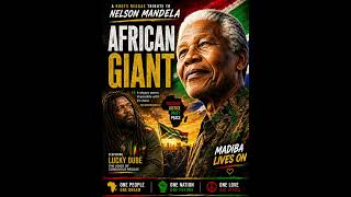 AFRICAN GIANT – A Reggae Tribute to Nelson Mandela (Official Video) 