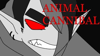 ANIMAL CANNIBAL [Meme]