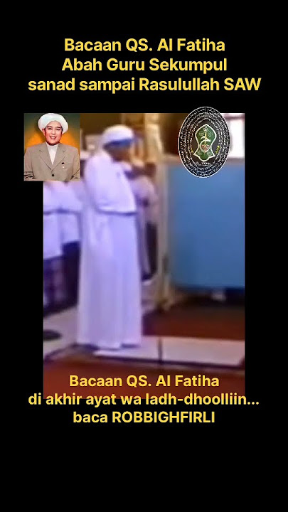 Bacaan Al Fatiha Sanad Rasulullah SAW, #abahgurusakumpul #abahgurusekumpul #abahsekumpul #shorts