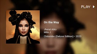 Jhené Aiko - On the Way ft. Mila J (639Hz)