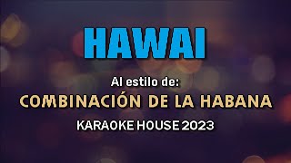 Karaoke | Combinacion De La Habana - HAWAI Ft. Nesty