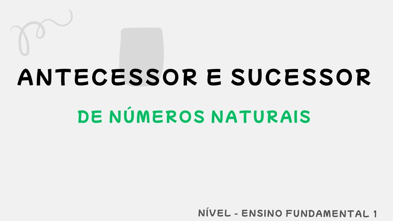 Sucessor Example Antecessor e Sucessor de Números Naturais: Explicação e Exercícios ...