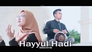 Hayyul Hadi - Darbuka cover ~ videoklip feat Annida