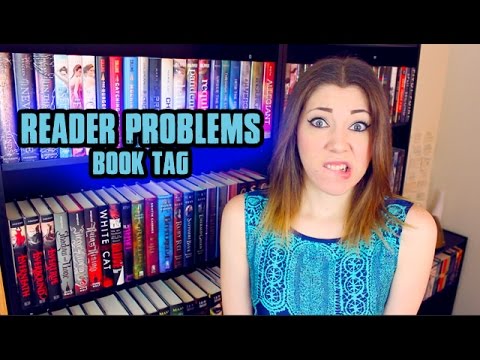 READER PROBLEMS [BOOK TAG]