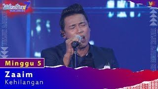 Zaaim - Kehilangan Minggu 5 #Mentor7