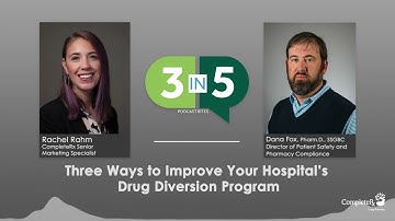 Episode 17: Three Ways to Improve Your Hospital’s Drug Diversion Program