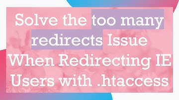 Solve the too many redirects Issue When Redirecting IE Users with .htaccess