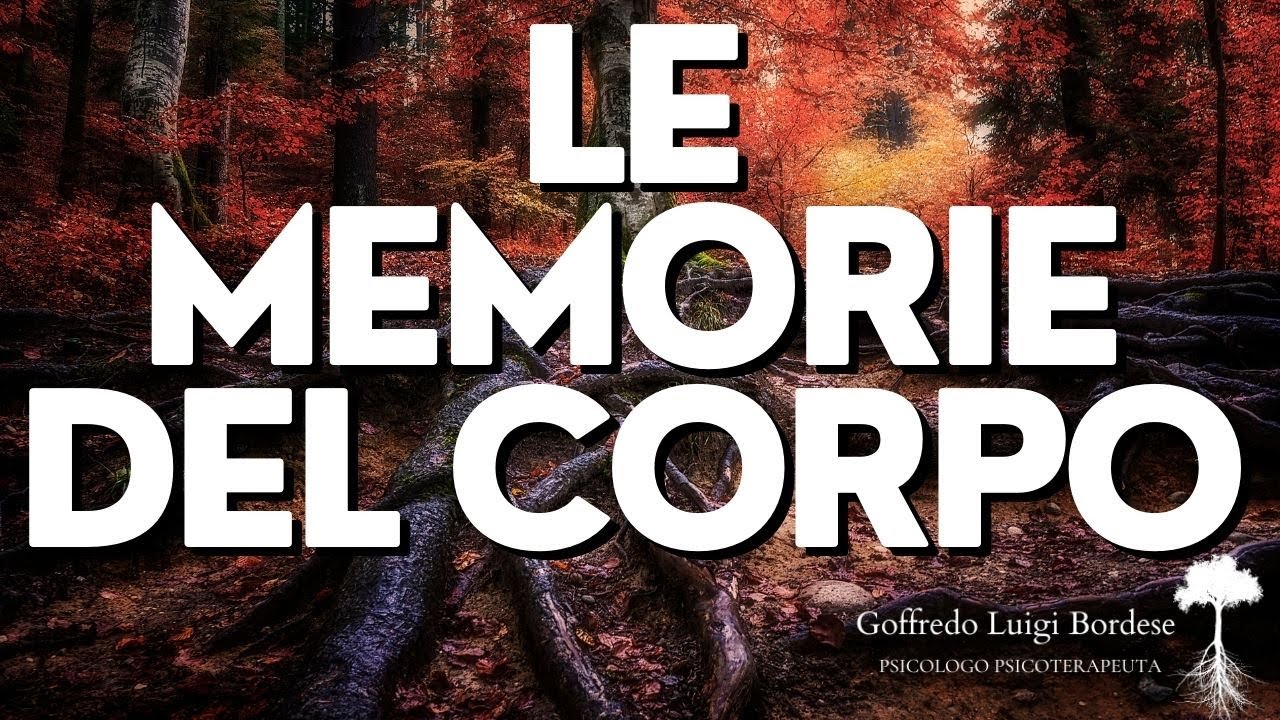 LE MEMORIE DEL CORPO, IL RIMEDIO AD OGNI MALE