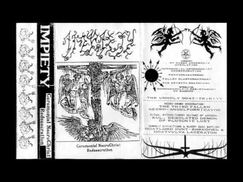 Impiety - Ceremonial Necrochrist Redesecration (demo)