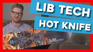 Lib Tech Hot Knife Review | Snowboarding Profiles
