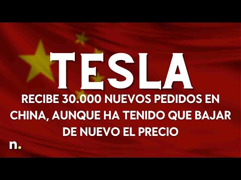 Tesla recibe 30.000 nuevos pedidos en China, aunque ha tenido que bajar de nuevo el precio