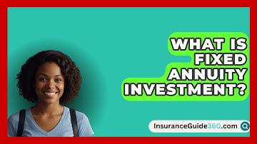 What Is Fixed Annuity Investment? -  InsuranceGuide360.com