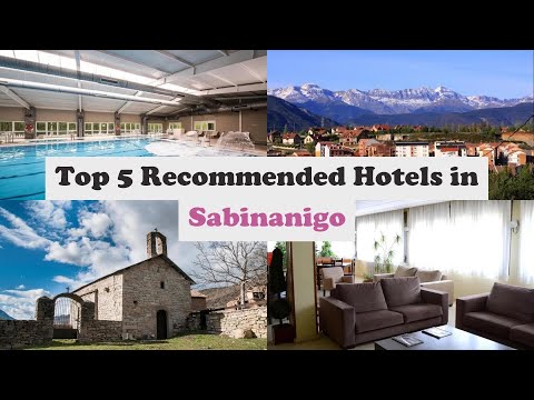 Top 5 Recommended Hotels In Sabinanigo | Best Hotels In Sabinanigo