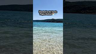 İstanbulun En Temiz Plajını Buldum