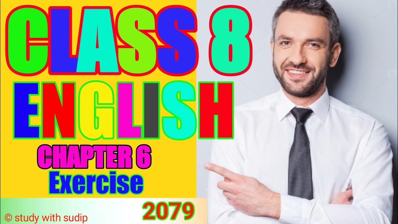 Class 8 English Chapter 6 Exercise Answer Questions Class 8 English