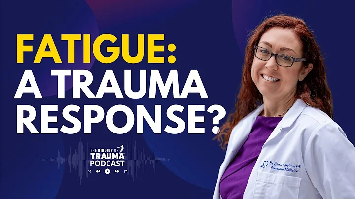 The Trauma Response Behind Fatigue Symptoms (Excer...