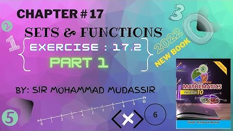 Chapter# 17 Exercise 17.2 Part 1 || Sets & Functions | Class 10 New Book | Sindh Board Exercise 17.2