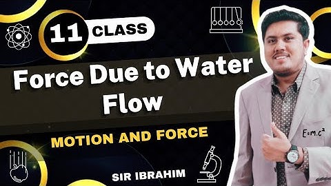 Force due to Water Flow | 11th Class Physics
