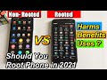Rooted VS Non-Rooted Android Phones | Should you Root Your Phone in 2021, Benefits and Harms of ROOT