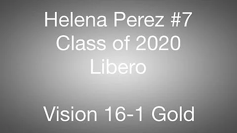 Helena Perez #7 Class of 2020 Libero