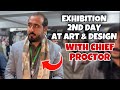 Chief proctor visiting art  design department on 2nd day of exhibition 