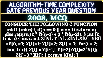 18 Algorithm | Gate 2008 Question | Consider the following C functions int f1 (int n) { if(n == 0 |