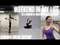 Weekend in my life at master ballet academy  summer break edition