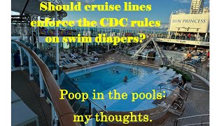 Swim diapers and cruise pools, a bad combination.