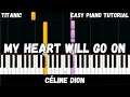 Titanic - My Heart Will Go On (Easy Piano Tutorial)