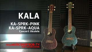 KALA KA-SPRK-PINK , KA-SPRK-AQUA【商品紹介】コンサートウクレレ《在庫有・販売可》