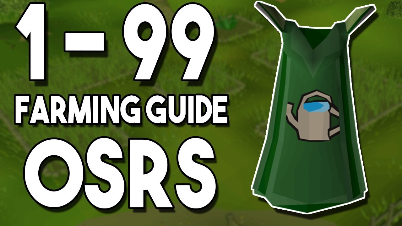 Complete 1 99 Farming Training Guide Osrs Best Methods For Gp And Exp You