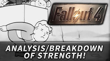 Fallout 4 : S.P.E.C.I.A.L. - Strength (In-depth Analysis/Breakdown)