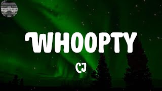 CJ - Whoopty (Lyrics)