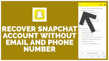How to Recover SnapChat Account without Email and Phone Number 2023?