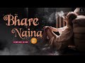 BHARE NAINA SONG IN LOFI #lofimusic #lofi #lovemashup2020 #tranding #sadsong