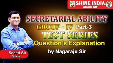 GROUP IV |TEST SERIES| SECRETARIAL ABILITY| BY NAGARAJU SIR Question Explanation PART- 3 SHINE INDIA